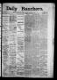 Newspaper: Daily Ranchero. (Brownsville, Tex.), Vol. 2, No. 164, Ed. 1 Sunday, M…