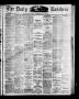 Newspaper: The Daily Ranchero. (Brownsville, Tex.), Vol. 3, No. 314, Ed. 1 Thurs…