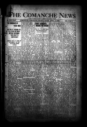 Primary view of object titled 'The Comanche News (Comanche, Tex.), Vol. 10, No. 11, Ed. 1 Thursday, April 2, 1908'.