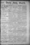Primary view of Fort Worth Daily Gazette. (Fort Worth, Tex.), Vol. 12, No. 18, Ed. 1, Tuesday, August 17, 1886