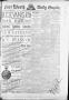 Thumbnail image of item number 1 in: 'Fort Worth Daily Gazette. (Fort Worth, Tex.), Vol. 13, No. 202, Ed. 1, Monday, February 20, 1888'.