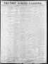 Newspaper: Fort Worth Gazette. (Fort Worth, Tex.), Vol. 15, No. 342, Ed. 1, Tues…