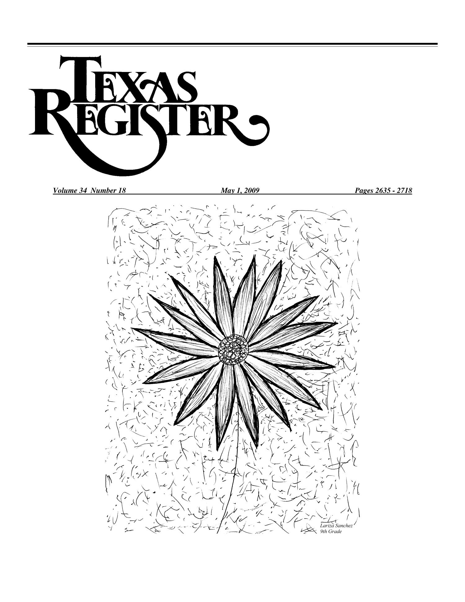 Texas Register, Volume 34, Number 18, Pages 2635-2718, May 1, 2009
                                                
                                                    2635
                                                