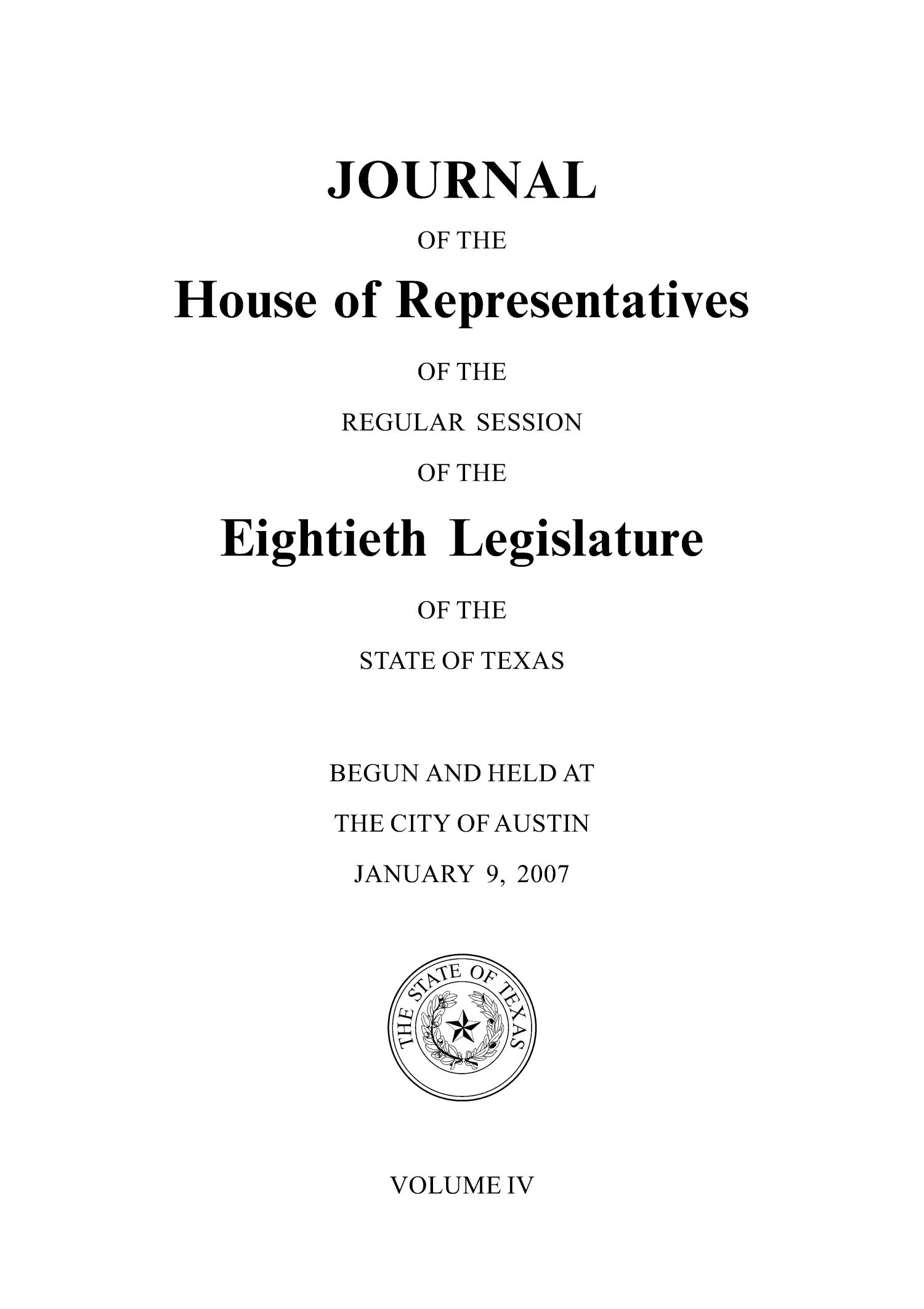 Journal of the House of Representatives of the Regular Session of the Eightieth Legislature of the State of Texas, Volume 4
                                                
                                                    Title Page
                                                