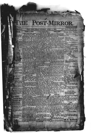 Primary view of object titled 'The Post-Mirror. (Pilot Point, Tex.), Vol. 4, No. 10, Ed. 1 Saturday, April 11, 1891'.