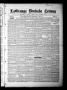Newspaper: La Grange Deutsche Zeitung (La Grange, Tex.), Vol. 36, No. 37, Ed. 1 …