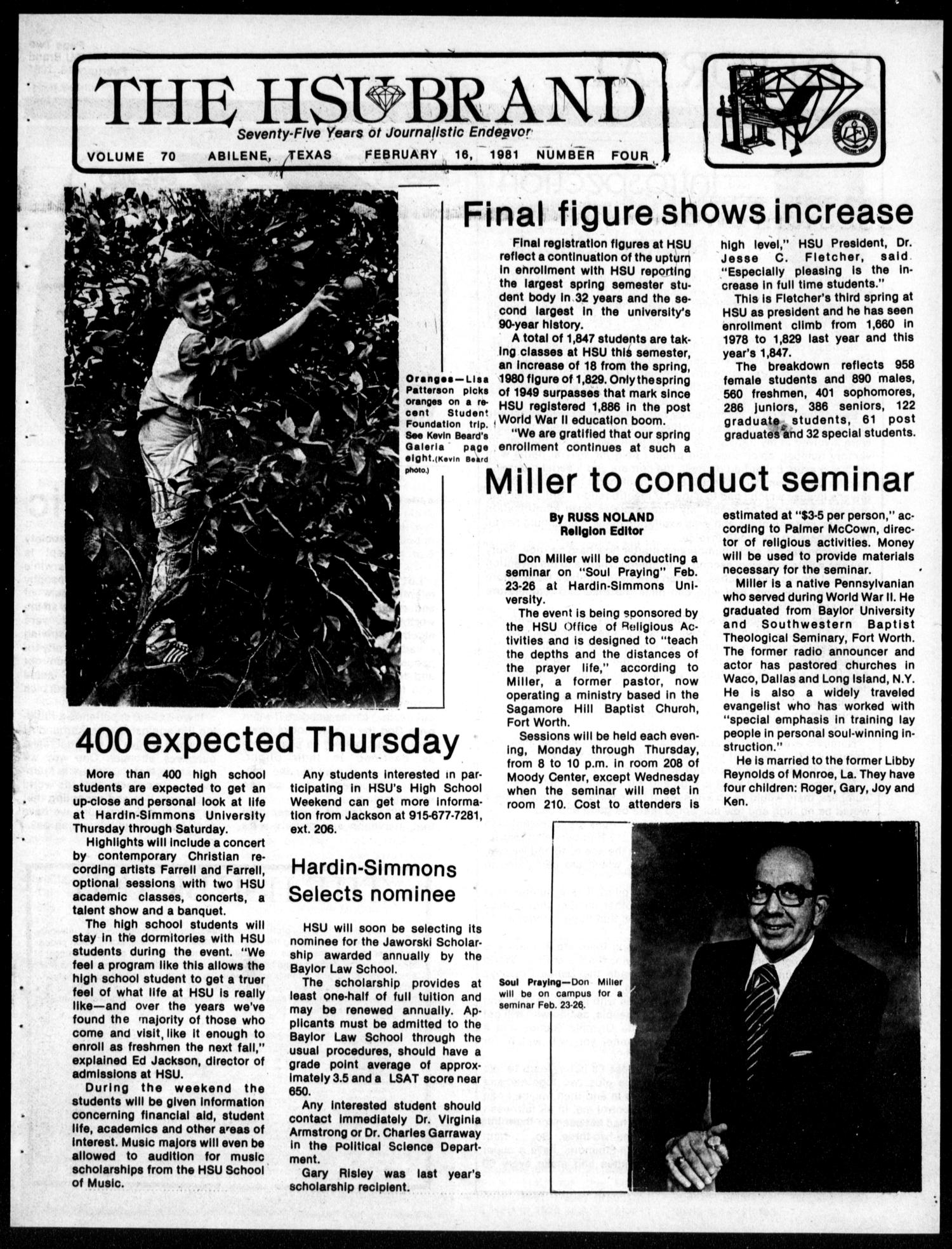 The HSU Brand (Abilene, Tex.), Vol. 70, No. 4, Ed. 1, Monday, February 16, 1981
                                                
                                                    [Sequence #]: 1 of 8
                                                