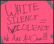 Thumbnail image of item number 1 in: '[Pink "White Silence = Violence" poster]'.