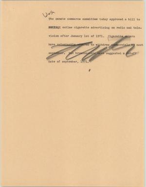 Primary view of object titled '[News Script: Cigarette advertising bill]'.