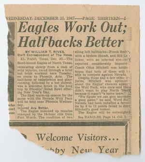 Primary view of object titled '[Clipping: Eagles Work Out; Halfbacks Better]'.