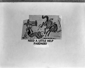 Primary view of object titled '[Need a little help pardner?]'.