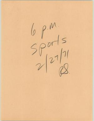 Primary view of object titled '[News Script: Sports segment, February 27, 1971]'.
