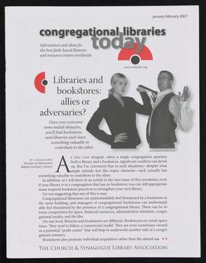 Congregational Libraries Today, Volume 40, Number 1, January/February 2007