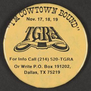 Primary view of object titled '[I'm Cowtown Bound button]'.