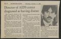 Clipping: [Clipping: Director of AIDS center diagnosed as having disease]