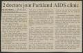 Thumbnail image of item number 1 in: '[Clipping: 2 doctors join Parkland AIDS clinic]'.