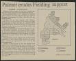 Thumbnail image of item number 1 in: '[Clipping: Palmer erodes fielding support]'.
