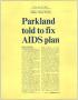 Thumbnail image of item number 1 in: '[Clipping: Parkland told to fix AIDS plan]'.