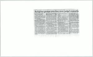 Primary view of object titled '[Clipping: Religious groups join fray over judge's remarks]'.