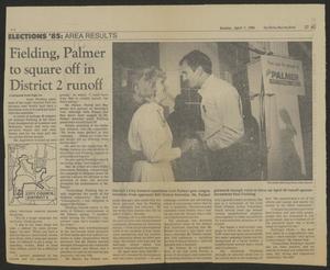 Primary view of object titled '[Clipping: Fielding, Palmer to square off in District 2 runoff]'.
