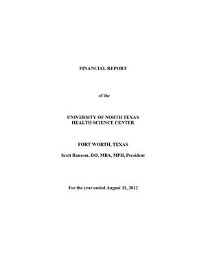 Primary view of object titled 'Financial Report of the University of North Texas Health Science Center: For the year ended August 31, 2012'.