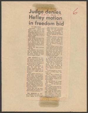 Primary view of object titled '[Clipping: Judge denies hefley motion in freedom bid]'.