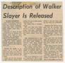 Thumbnail image of item number 1 in: '[Clipping: Description of Walker Slayer Is Released]'.