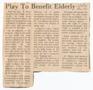 Thumbnail image of item number 1 in: '[Clipping: Play To Benefit Elderly]'.