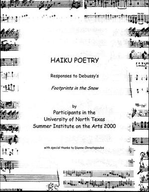 Primary view of object titled 'Haiku Poetry: Responses to Debussy's "Footprints in the Snow"'.