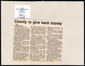Primary view of object titled '[Clipping: County to give back money]'.