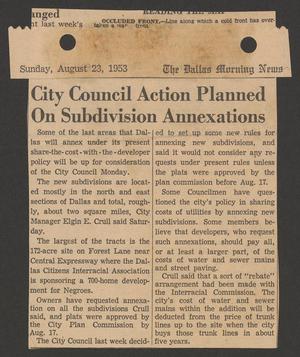Primary view of object titled '[Clipping: City Council Action Planned On Subdivision Annexations]'.