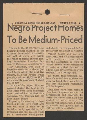 Primary view of object titled '[Clipping: Negro Project Homes To Be Medium Priced]'.
