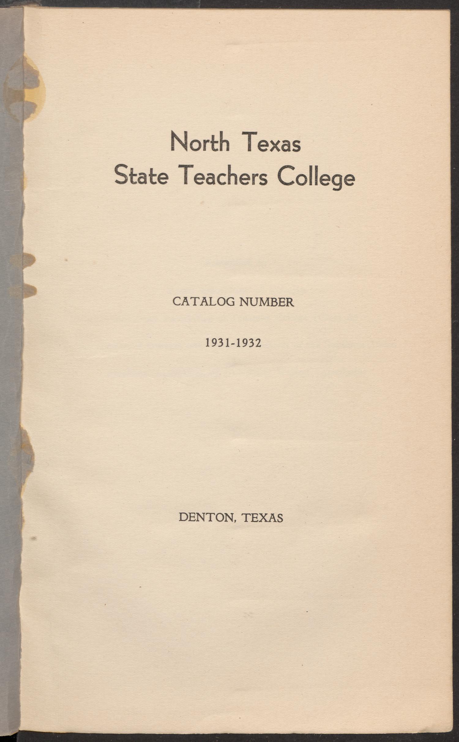 Catalog of North Texas State Teachers College: 1931-1932
                                                
                                                    Title Page
                                                