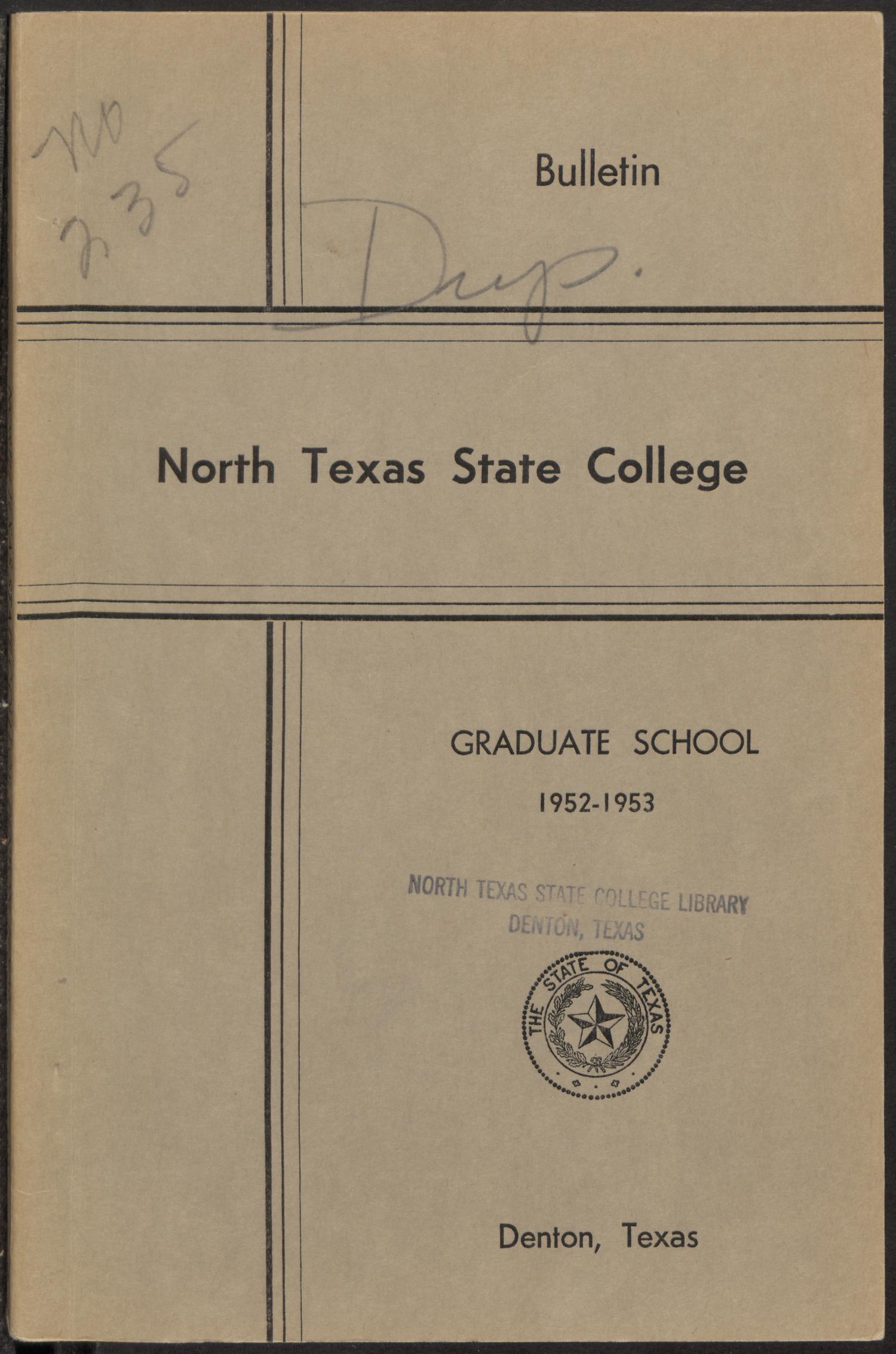 Catalog of North Texas State College: 1952-1953, Graduate
                                                
                                                    Front Cover
                                                
