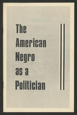 Primary view of object titled 'The American Negro as a Politician'.