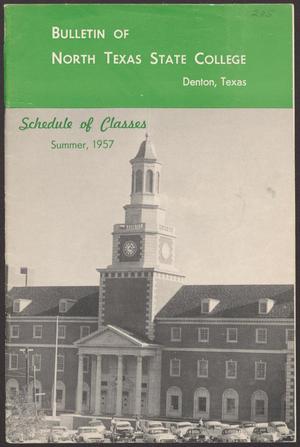 Primary view of object titled 'North Texas State College Schedule of Classes: Summer 1957'.