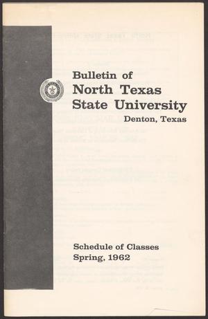 Primary view of object titled 'North Texas State University Schedule of Classes: Spring 1962'.