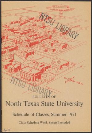 Primary view of object titled 'North Texas State University Schedule of Classes: Summer 1971'.