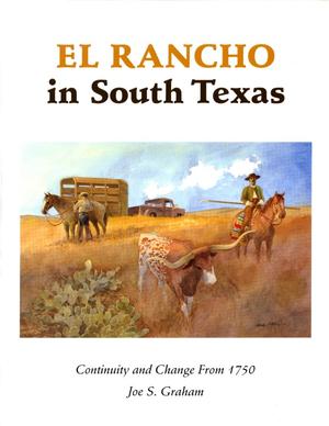 Primary view of object titled 'El Rancho in South Texas: Continuity and Change From 1750'.