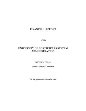 Primary view of object titled 'Financial Report of the University of North Texas System Administration: For the year ended August 31, 2002'.