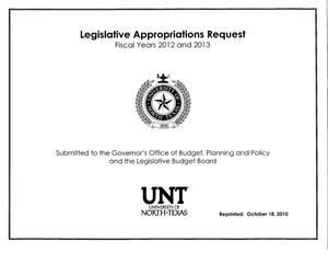 Primary view of object titled 'University of North Texas Requests for Legislative Appropriations For Fiscal Years 2012 and 2013'.