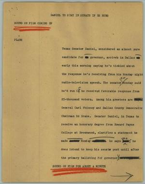 Primary view of object titled '[News Script: Daniel to stay in senate if he runs]'.