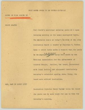 Primary view of object titled '[News Script: Fort Worth pools to be opened Saturday]'.