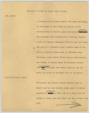 Primary view of object titled '[News Script: Man held in theft of 2,000 half dollars]'.