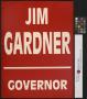 Thumbnail image of item number 1 in: '[Jim Gardner - Governor Sign]'.