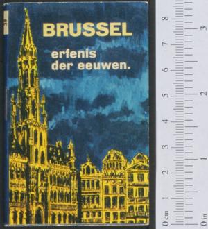 Primary view of object titled 'Brussel, erfenis der eeuwen'.
