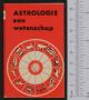 Thumbnail image of item number 1 in: 'Astrologie een wetenschap'.