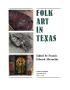 Thumbnail image of item number 3 in: 'Folk Art in Texas'.
