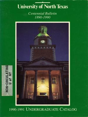 Primary view of object titled 'Catalog of the University of North Texas, 1990-1991, Undergraduate'.