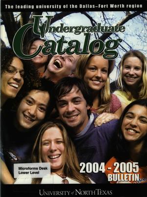 Primary view of object titled 'Catalog of the University of North Texas, 2004-2005, Undergraduate'.